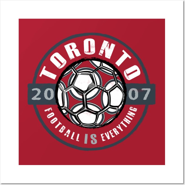 Football Is Everything - Toronto Vintage Wall Art by FOOTBALL IS EVERYTHING